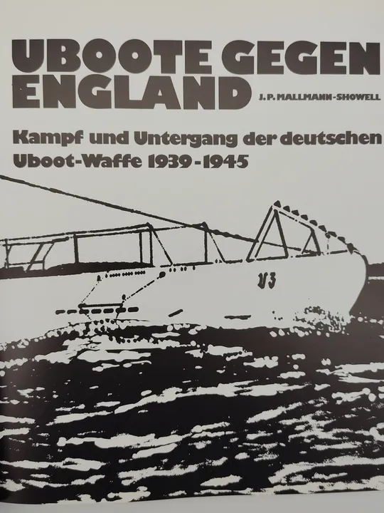 U-Boote gegen England. Kampf und Untergang der deutschen Uboot-Waffe. 1939-1945 - J. P. Mallmann Showell - Bild 2