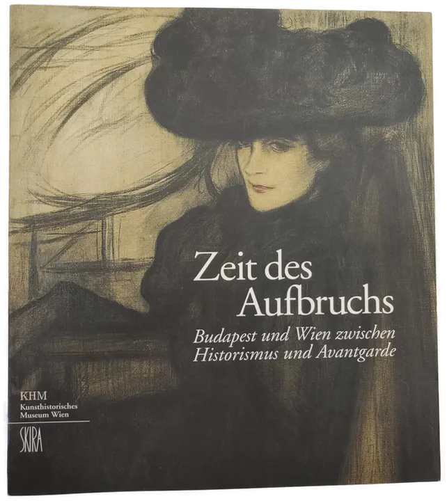 Zeit des Aufbruchs. Budapest und Wien zwischen Historismus und Avantgarde - Kunsthistorisches Museum Wien - Bild 1