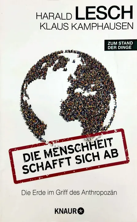 Die Menschheit schafft sich ab - Harald Lesch - Bild 1