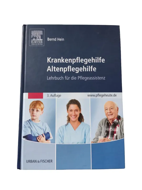 Bernd Hein - Krankenpflegehilfe Altenpflegehilfe - Lehrbuch für die Pflegeassistenz - Bild 1