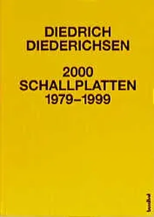 2000 Platten von 1979-1999 - Diedrich Diederichsen - Bild 1