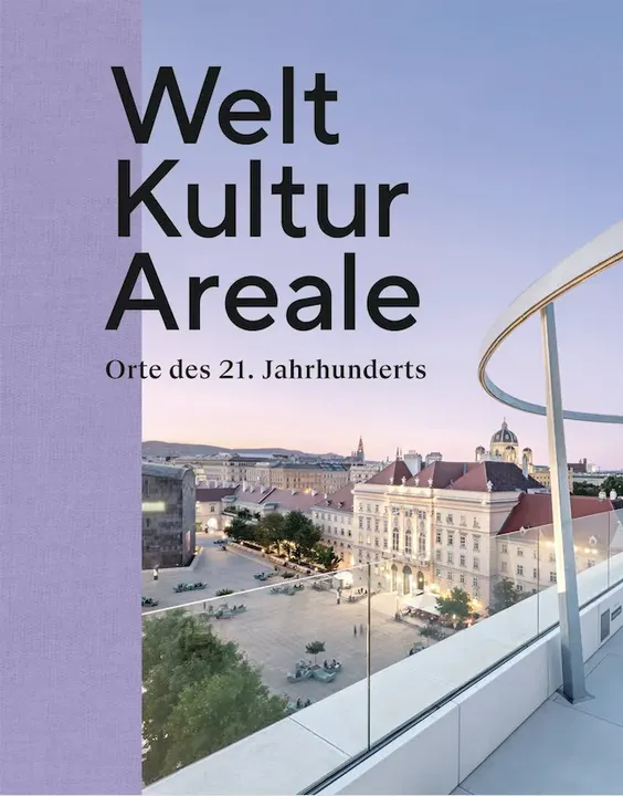 Welt Kultur Areale - Orte des 21. Jahrhunderts  - Bild 1