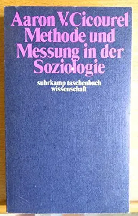 Methode und Messung in der Soziologie - Aaron Victor Cicourel - Bild 1