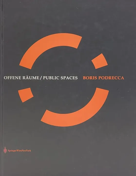 Offene Räume / Public Spaces. Boris Podrecca - Bild 1