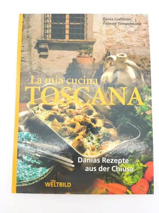 La mia cucina Toscana - Dania Lucherini - Bild 1