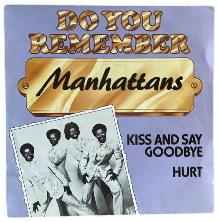 Singles Schallplatte - DO YOU REMEMBER - Manhattans - KISS AND SAY GOODBYE HURT - Bild 1