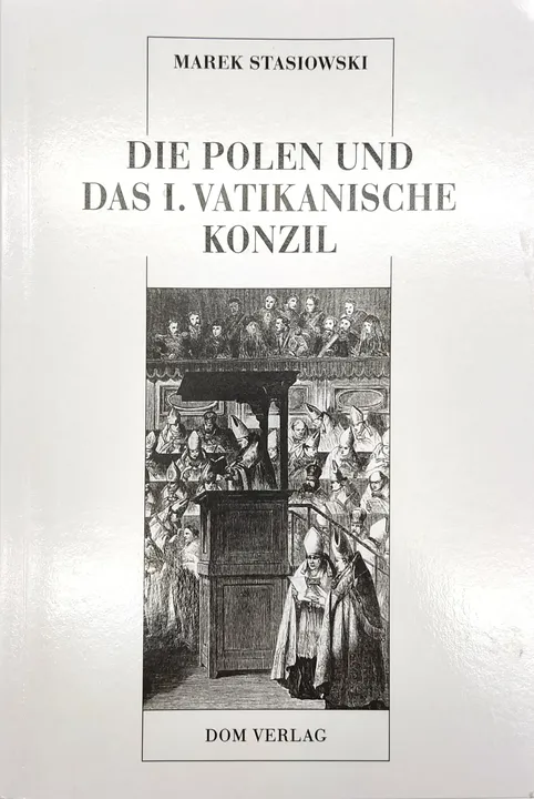 Die Polen und das I. Vatikanische Konzil - Marek Stasiowski - Bild 1