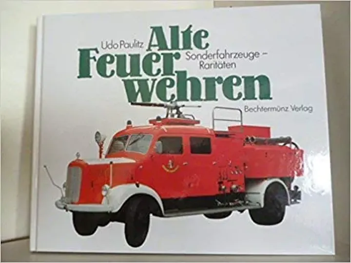 Alte Feuerwehren - Udo Paulitz - Bild 1