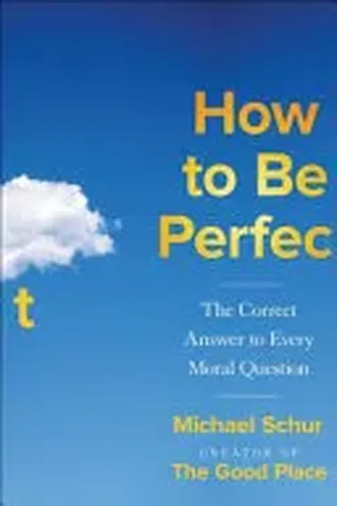 How to Be Perfect - Michael Schur - Bild 1