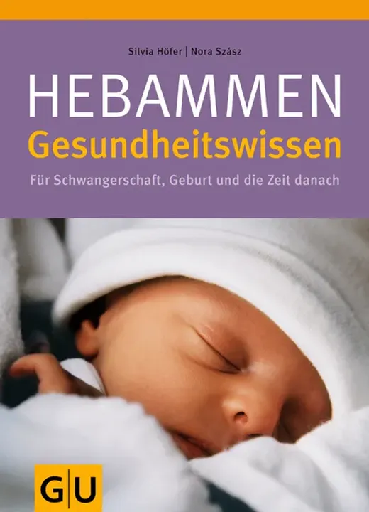 Hebammen-Gesundheitswissen - Silvia Höfer, Nora Szász - Bild 1