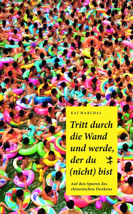 Tritt durch die Wand und werde, der du (nicht) bist - Kai Marchal - Bild 1