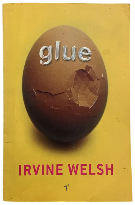 glue - Irvine Welsh - Bild 1