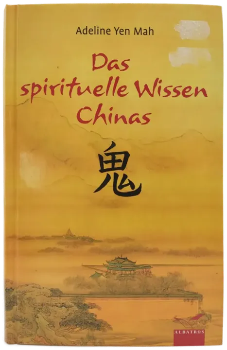 Das spirituelle Wissen Chinas - Adeline Yen Mah - Bild 2