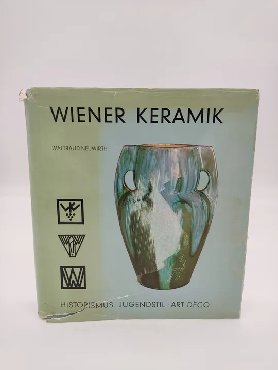 Wiener Keramik : Historismus, Jugendstil, Art Déco-  Waltraud Neuwirth - Bild 1