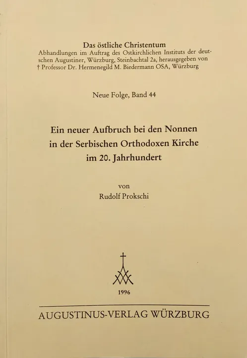 Das östliche Christentum - Ein neuer Aufbruch bei den Nonnen in der Serbischen Orthodoxen Kirchen im 20. Jahrhundert - Rudolf Prokschi - Bild 1