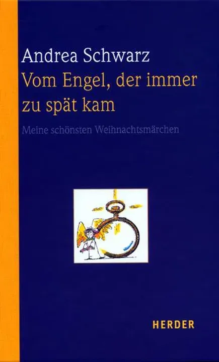 Vom Engel, der immer zu spät kam - Andrea Schwarz - Bild 1