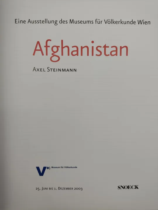 Afghanistan. Eine Ausstellung des Museums für Völkerkunde Wien - Axel Steinmann - Bild 2