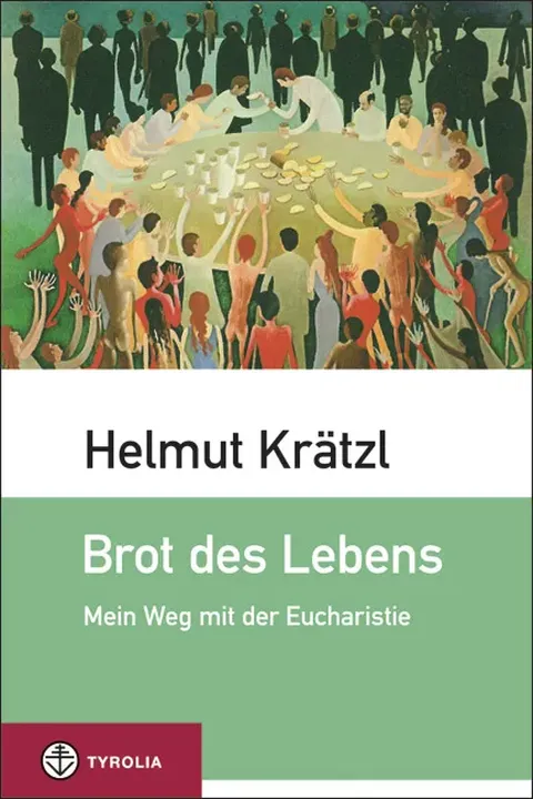 Brot des Lebens - Helmut Krätzl - Bild 1