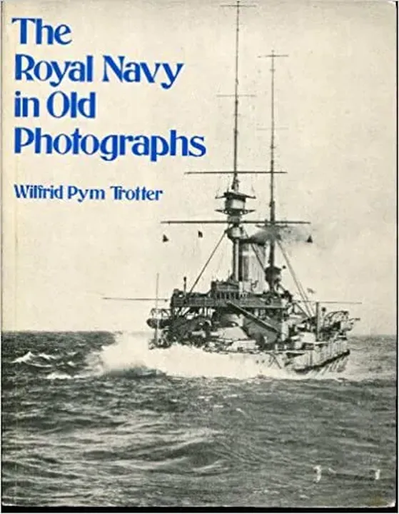 The Royal Navy in Old Photographs - Trotter, Wilfrid Pym - Bild 1