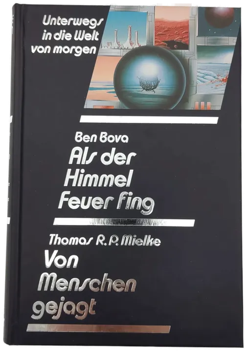 Als der Himmel Feuer fing - Ben Bova / Von Menschen gejagt -Thomas R.P.Mielke - Bild 2