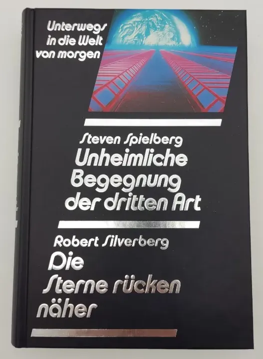 Unheimliche Begegnung der dritten Art - Steven Spielberg / Die Sterne rücken näher - Robert Silverberg - Bild 1