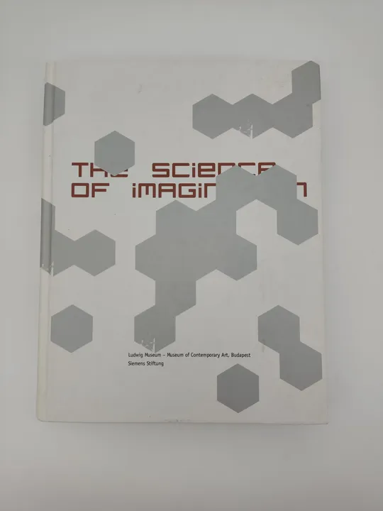 The science of imagination-  Marine Hugonnier, Tamás Kaszás, Gerad Byrner - Bild 1