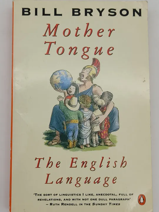 Mother Tongue. The English Language - Bill Bryson [Englisch] - Bild 1