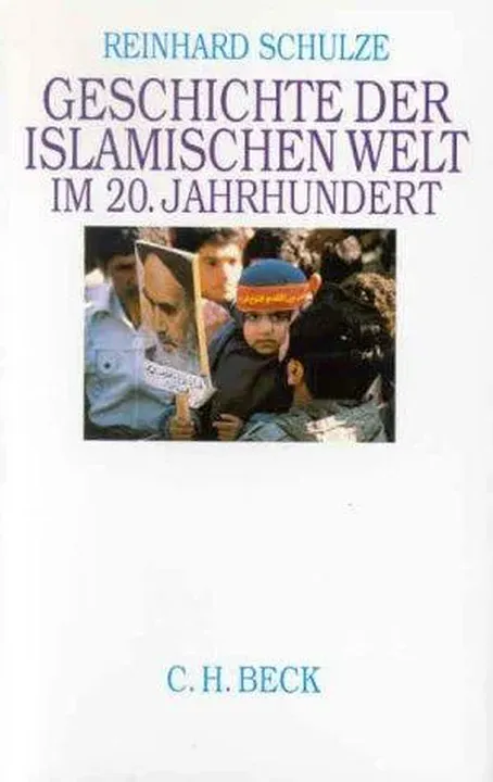 Geschichte der islamischen Welt im 20. Jahrhundert - Reinhard Schulze - Bild 1