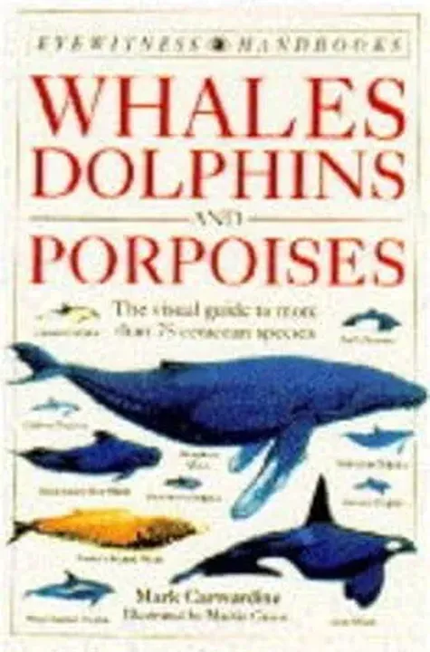 Whales, Dolphins, and Porpoises - Mark Carwardine,Martin Camm - Bild 1