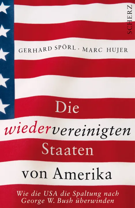 Die wiedervereinigten Staaten von Amerika - Gerhard Spörl,Marc Hujer - Bild 1