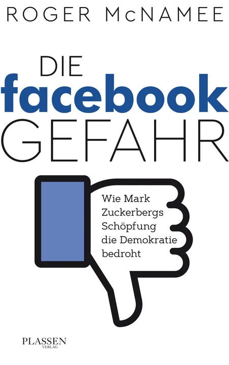 Die Facebook-Gefahr - Roger McNamee - Bild 1