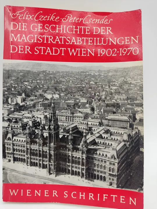 Die Geschichte der Magistratsabteilungen der Stadt Wien. 1902-1970 - Felix Czeike, Peter Csendes - Bild 1