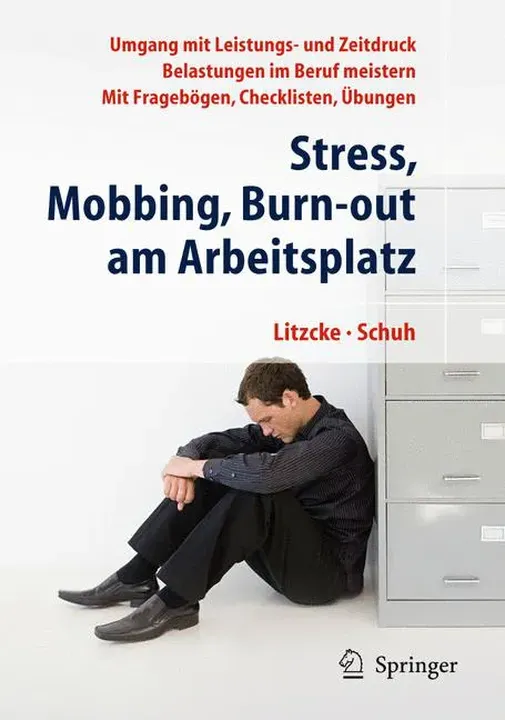 Stress, Mobbing und Burn-out am Arbeitsplatz - Sven Max Litzcke,Horst Schuh - Bild 1