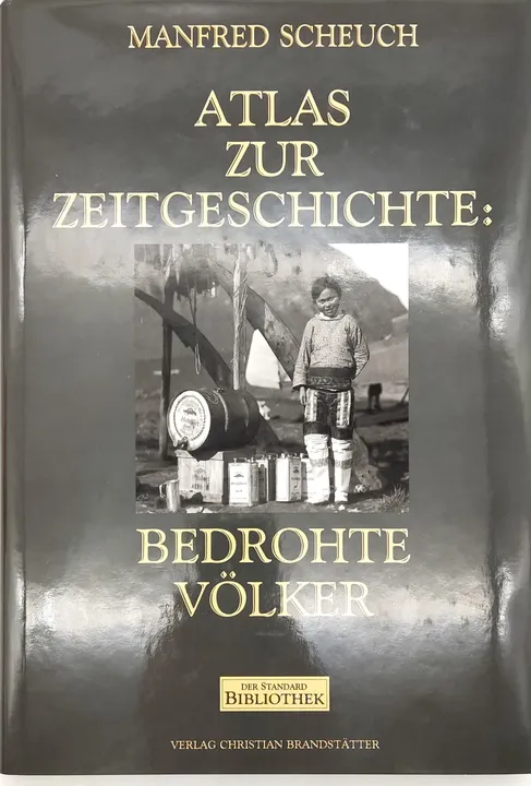 Atlas zur Zeitgeschichte - Bedrohte Völker - Manfred Scheuch - Bild 1