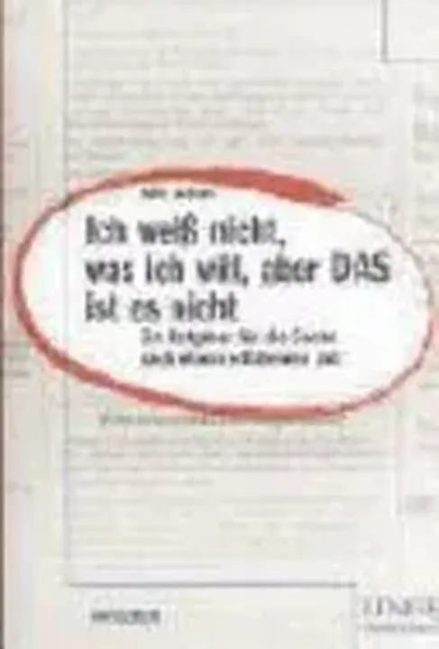 Ich weiß nicht, was ich will, aber DAS ist es nicht - Bild 1