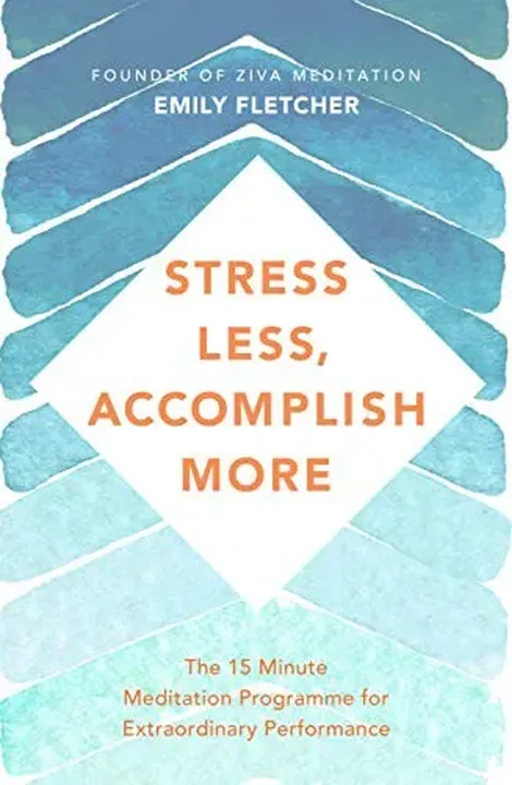 STRESS LESS, ACCOMPLISH MORE - EMILY. FLETCHER - Bild 1