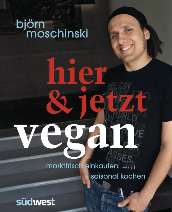 Hier & jetzt vegan - Björn Moschinski - Bild 1