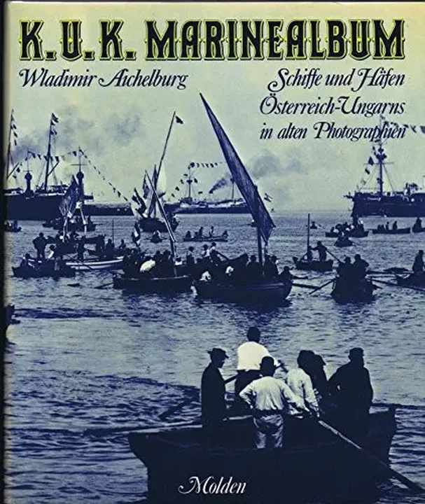 K.u.k. Marinealbum - Wladimir Aichelburg - Bild 1