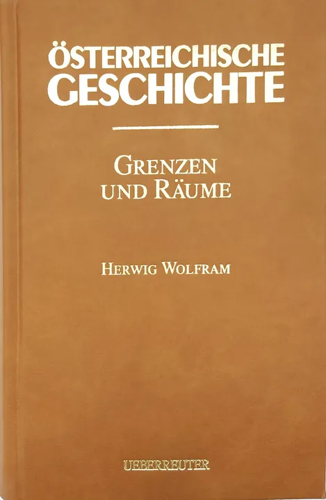 JUBILÄUMSAUSGABE Österreichische Geschichte - Grenzen und Räume - Herwig Wolfram - Bild 2