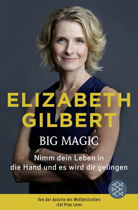 Big Magic - Elizabeth Gilbert - Bild 1