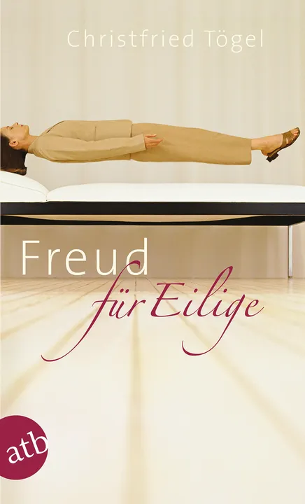 Freud für Eilige - Christfried Tögel - Bild 1