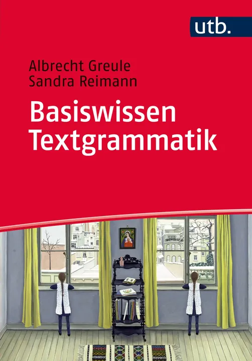 Basiswissen Textgrammatik - Albrecht Greule,Sandra Reimann - Bild 1