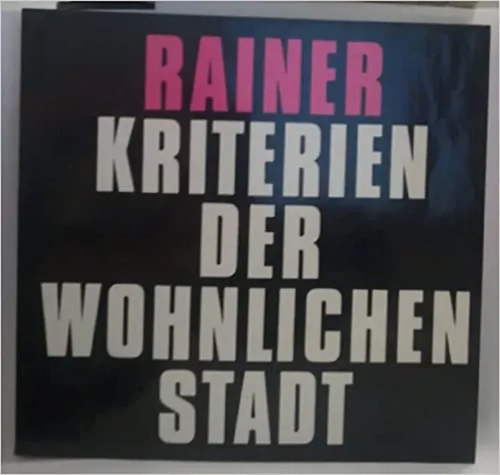 Kriterien der wohnlichen Stadt - Roland Rainer - Bild 1