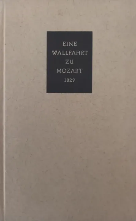 Eine Wallfahrt zu Mozart 1829  - Bild 2