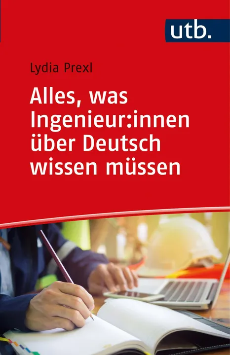 Alles, was Ingenieur:innen über Deutsch wissen müssen - Lydia Prexl - Bild 1