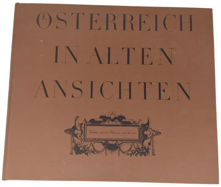 Österreich in Alten Ansichten - Bild 1