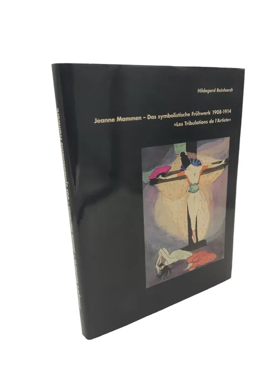 Hildegard Reinhardt - Jeanne Mammen : das symbolistische Frühwerk 1908 - 1914 : 