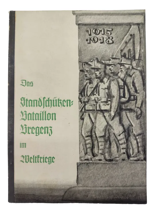 Das Standschützenbataillon Bregenz im Weltkriege - Bild 1
