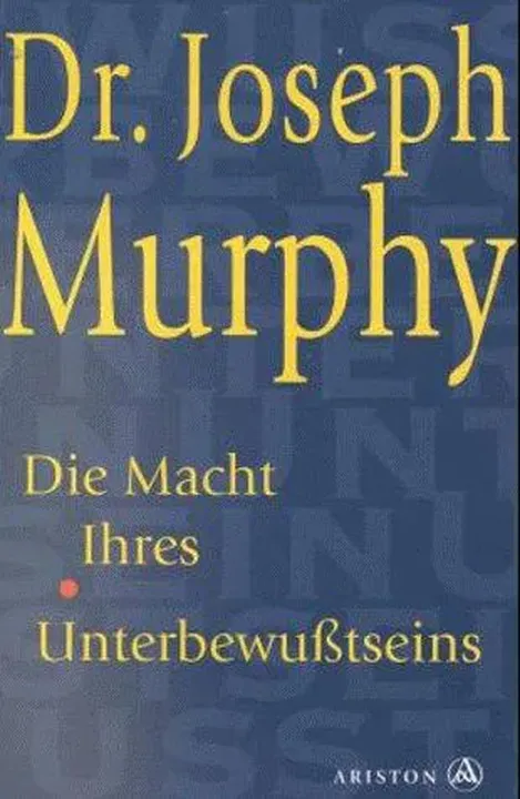 Die Macht Ihres Unterbewusstseins - Joseph Murphy - Bild 1