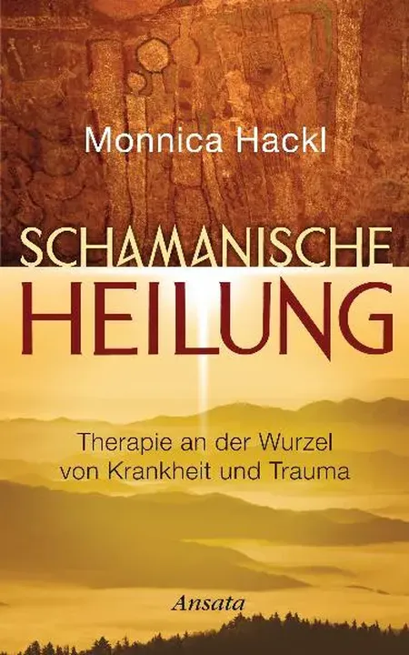 Schamanische Heilung - Monnica Hackl - Bild 1